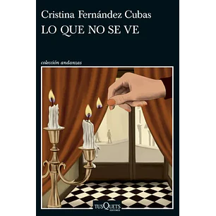 Lo Que No Se Ve - Fernandez Cubas, Cristina