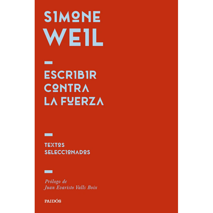 Escribir Contra La Fuerza - Weil, Simone 1