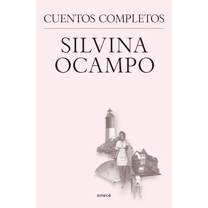 Silvina Ocampo Cuentos Completos - Ocampo, Silvina 1