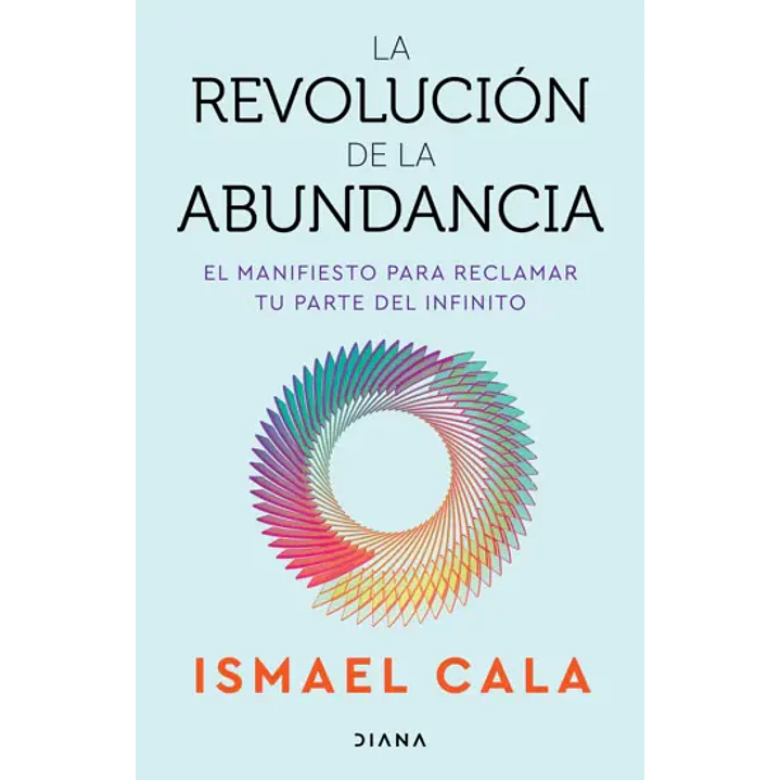 La Revolucion De La Abundancia - Cala, Ismael 1