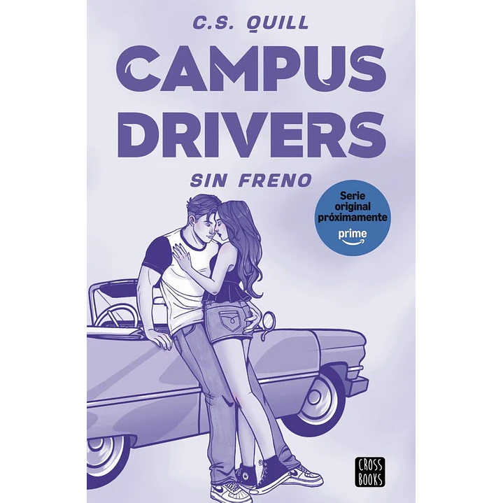 Campus Driver, Sin Frenos - Quill, C.s. 1