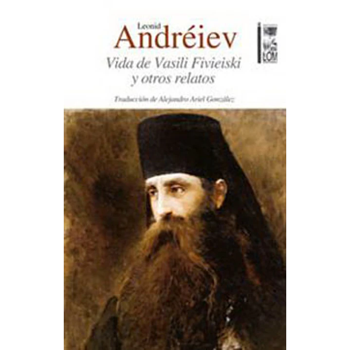 Vida De Vasili Fivieiski Y Otros Relatos - Andreiev, Leonid 1
