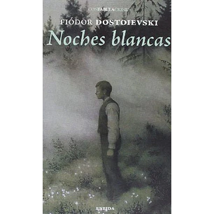 Noches Blancas - Dostoievski, Fiodor