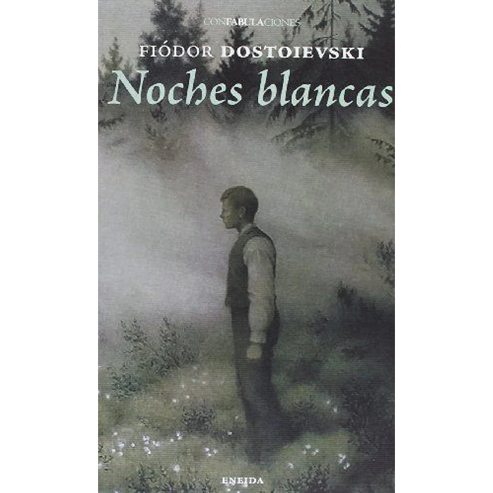 Noches Blancas - Dostoievski, Fiodor 1