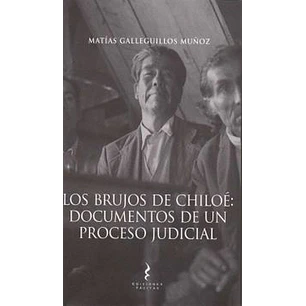 Los Brujos De Chiloe - Galleguillos, Matias
