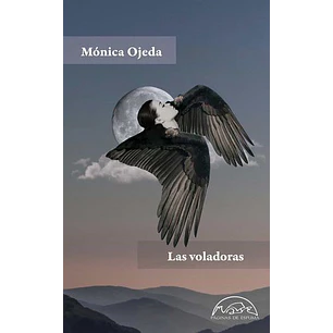 Las Voladoras - Ojeda, Monica