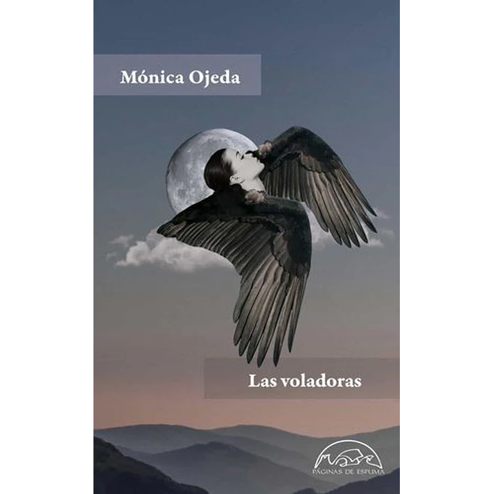 Las Voladoras - Ojeda, Monica 1