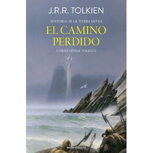 El Camino Perdido Y Otros Relatos - J.r.r. Tolkien