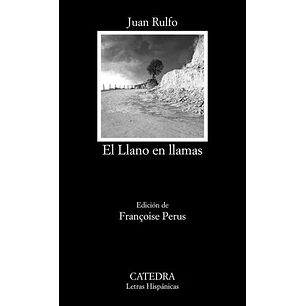 El Llano En Llamas (Catedra) - Rulfo, J.