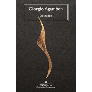 Desnudez - Agamben, Giorgio