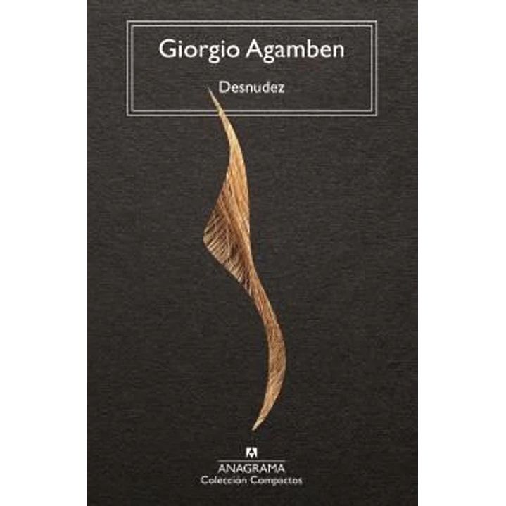Desnudez - Agamben, Giorgio 1