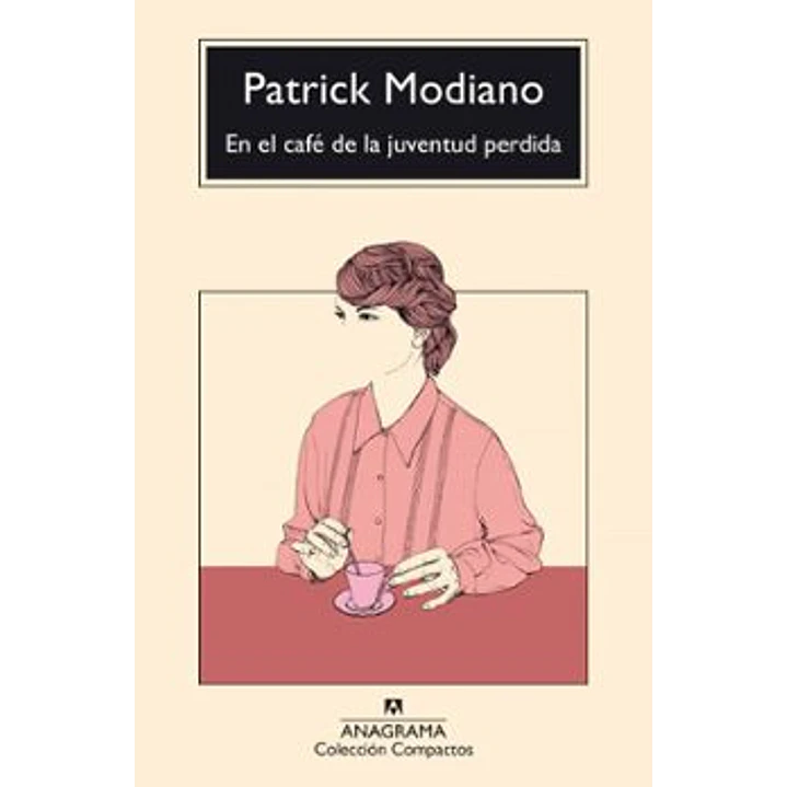 En El Cafe De La Juventud Perdida - Modiano, Patrick 1