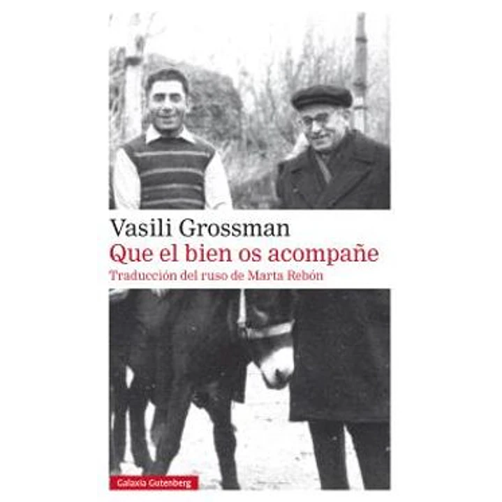 Que El Bien Os Acompañe - Grossman, Vasili 1