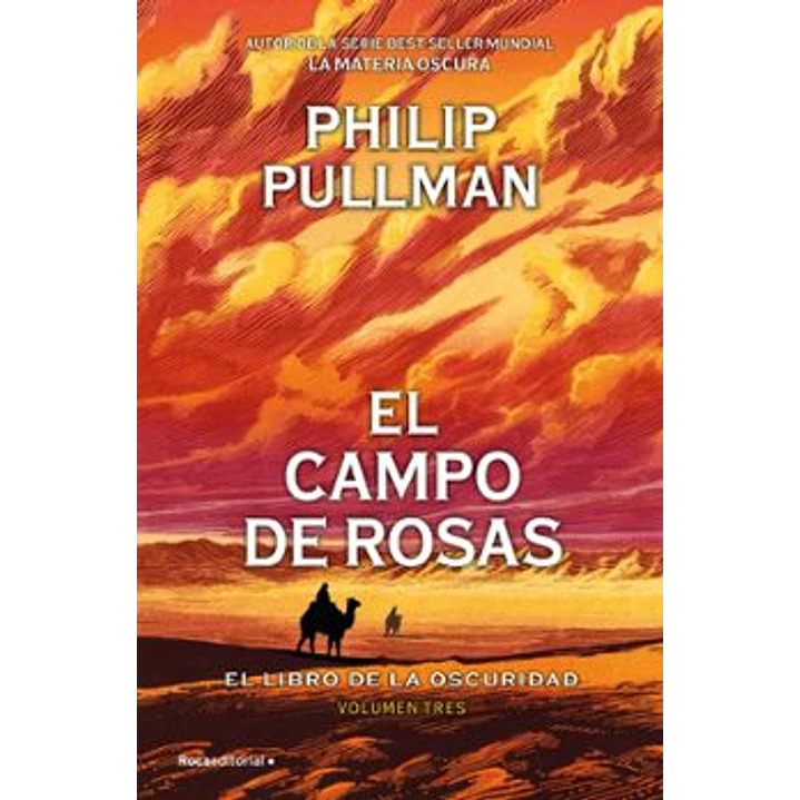El Campo De Rosas (El Libro De La Oscuridad 3) - Pullman, Philip 1