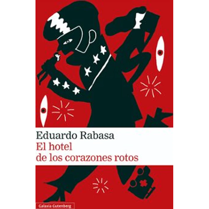 El Hotel De Los Corazones Rotos - Rabasa, Eduardo 1