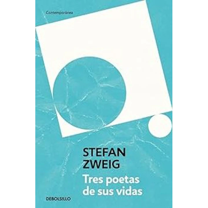Tres Poetas De Su Vida - Zweig, Stefan 1