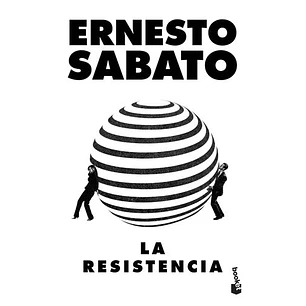 La Resistencia - Sabato, Ernesto