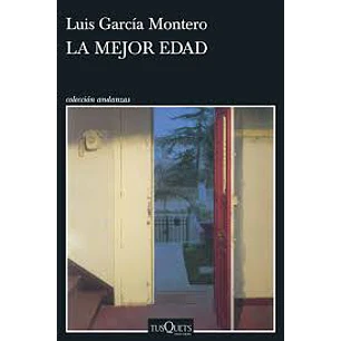 La Mejor Edad - Garcia Montero, Luis