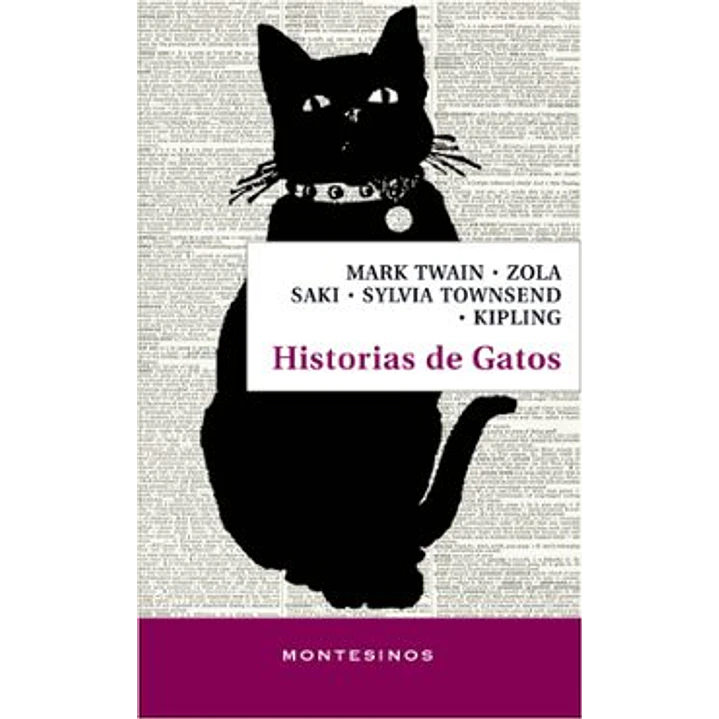 Historias De Gatos - Twain, Mark; Zola, Emile; Saki; Townsend, Sylvia; Kipling, Rudyard 1