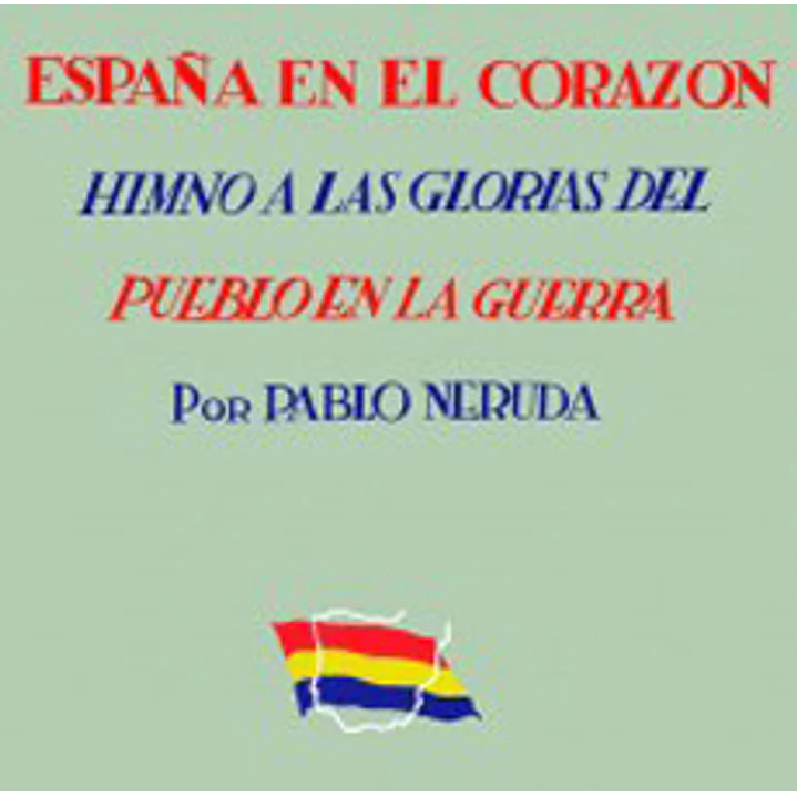 España En El Corazon - Neruda, Pablo 1