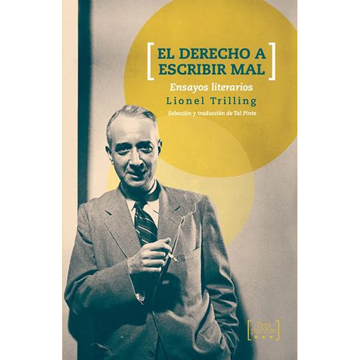El Derecho A Escribir Mal - Trilling, Lionel 1