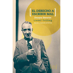 El Derecho A Escribir Mal - Trilling, Lionel