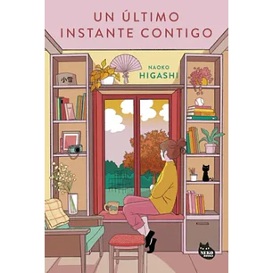 Un Ultimo Instante Contigo - Higashi, Naoko