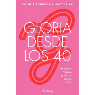 Gloria Desde Los 40 - Achurra, Connie; Leiva, Paty
