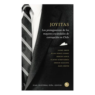Joyitas Los Protagonistas De Los Mayores Escandalos De Corrupcion En C - Peña, Juan Cristobal