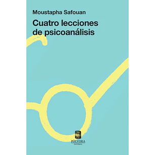 Cuatro Lecciones De Psicoanalisis - Safouan, Moustapha