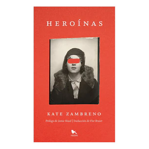 Heroinas - Zambreno, Kate