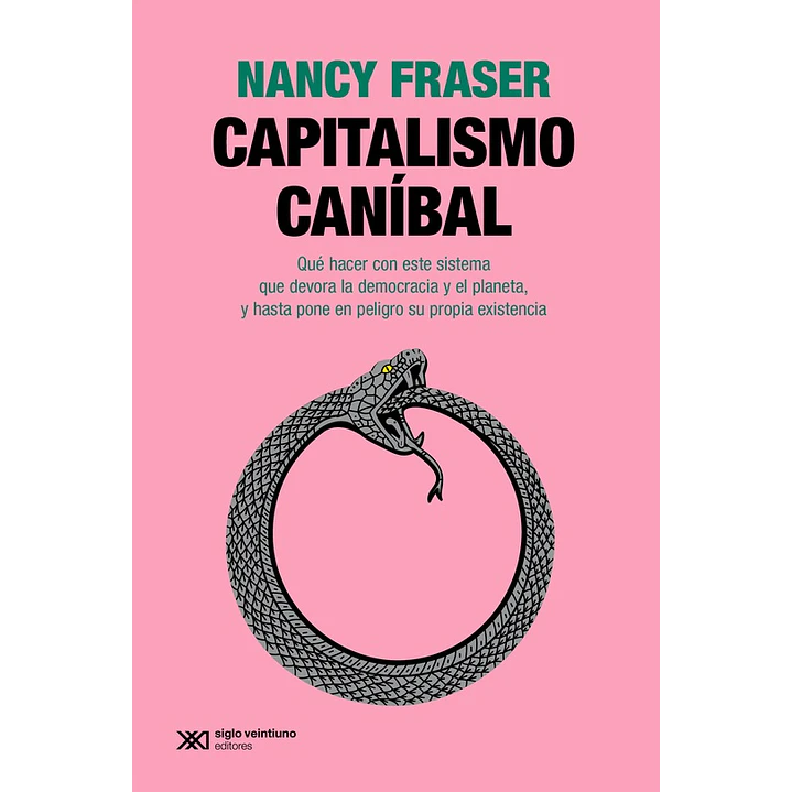 Capitalismo Canibal - Fraser, Nancy 1