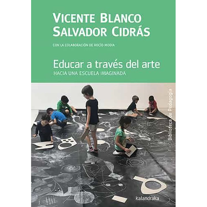 Educar A Traves Del Arte - Blanco, Vicente/cidras, Salvador 1