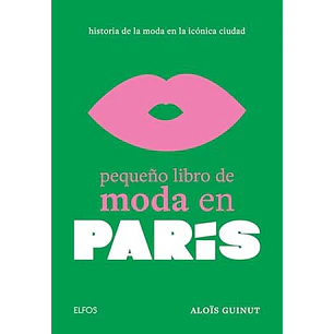 Pequeño Libro De Moda En Paris - Guinut, Alois