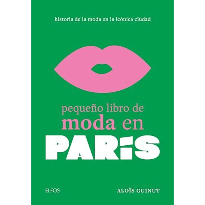 Pequeño Libro De Moda En Paris - Guinut, Alois 1