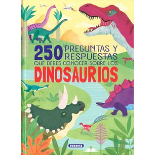 250 Preguntas Y Respuestas Que Debes Conocer Sobre Los Dinosaurios - Susaeta
