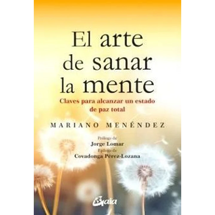 El Arte De Sanar La Mente - Menendez, Mariano 1