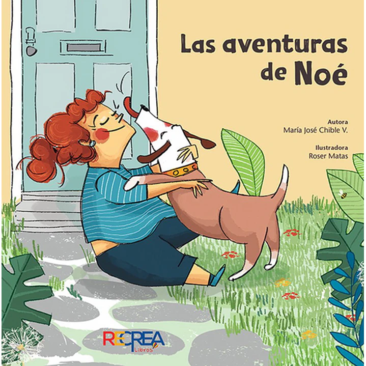 Las Aventuras De Noe - Chible, Maria Jose; Matas, Roser 1