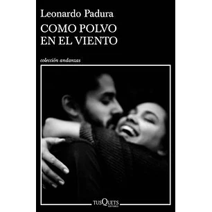 Como Polvo En El Viento - Padura, Leonardo