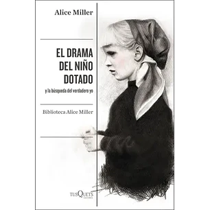 El Drama Del Niño Dotado - Miller, Alice