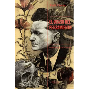 El Ocaso Del Pensamiento - Cioran, Emil