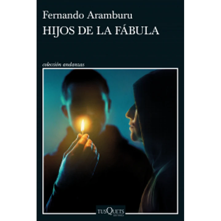 Hijos De La Fabula - Aramburu, Fernando 1