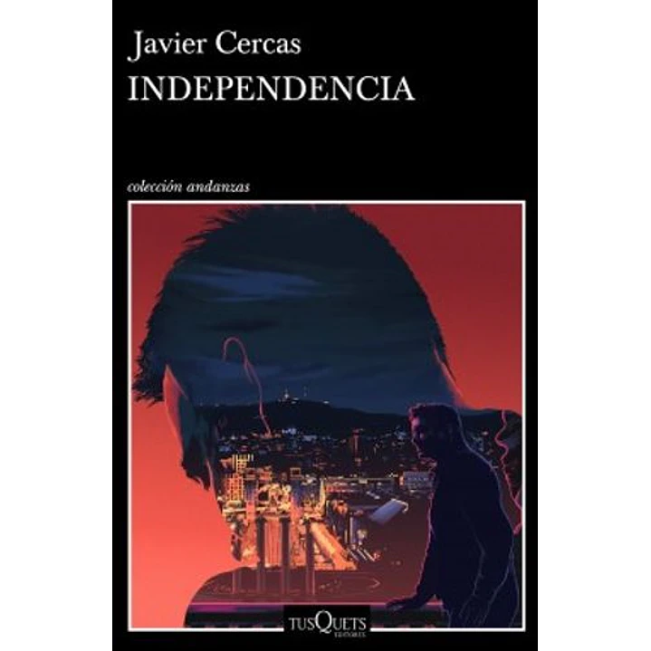 Independencia - Cercas, Javier 1