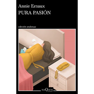 Pura Pasion - Ernaux, Annie