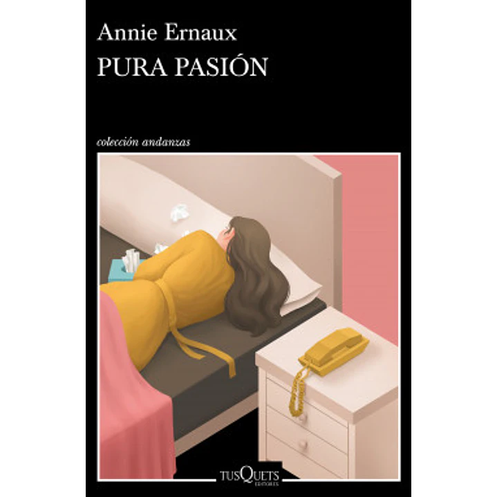 Pura Pasion - Ernaux, Annie 1