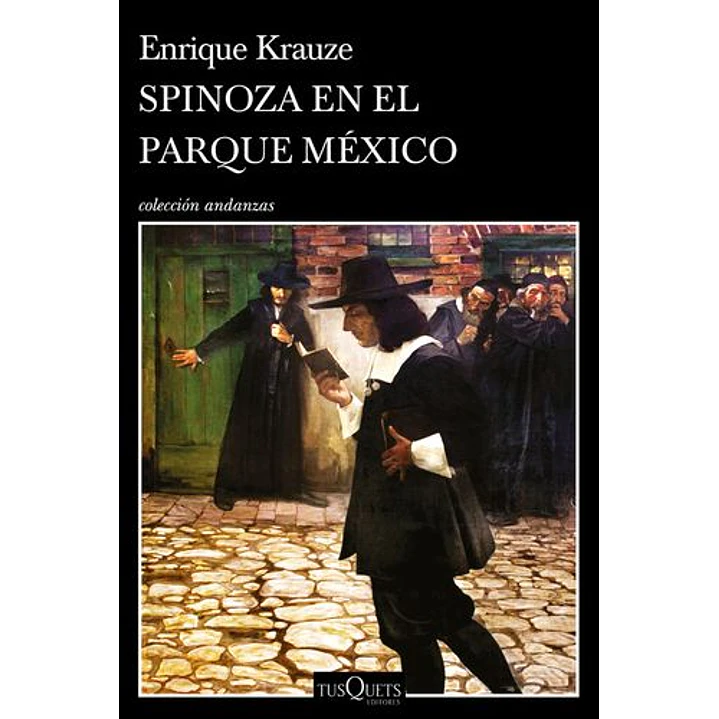 Spinoza En El Parque Mexico - Krauze Enrique 1