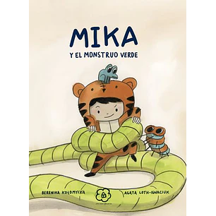01 Mika Y El Monstruo Verde - Kotomycka, Berenika; Loth-ignaciuk, Agata