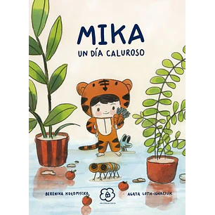 03 Mika Un Dia Caluroso - Kotomycka, Berenika; Loth-ignaciuk, Agata