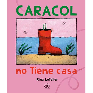 Caracol No Tiene Casa - Letelier, Rina