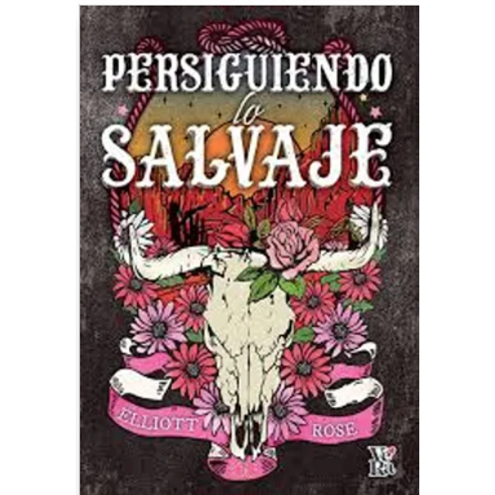 Persiguiendo Lo Salvaje - Rose, Elliott 1